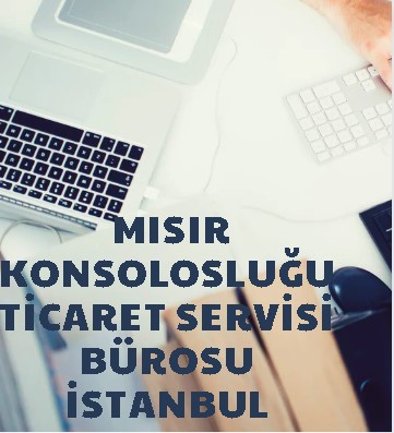  Mısır Konsolosluğu Ticaret Servisi Bürosu İstanbul